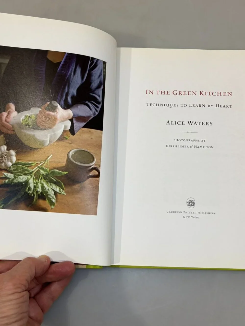 Alice Waters In The Green Kitchen Cookbook HC Techniques Learn by Heart 1st Ed